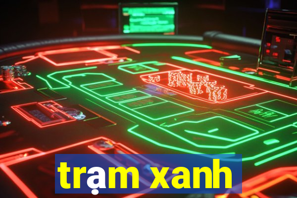 trạm xanh