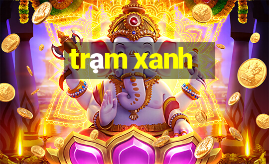 trạm xanh