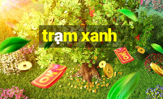 trạm xanh