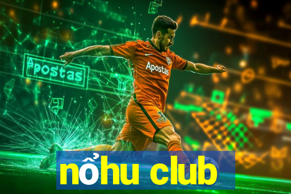 nổhu club