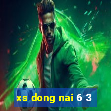 xs dong nai 6 3