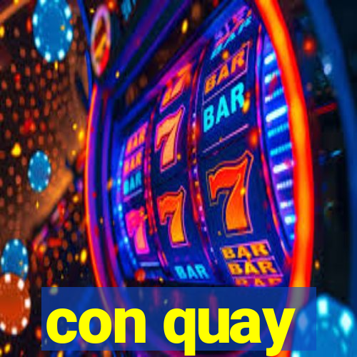 con quay