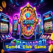 Sam68 Club Game The Bài