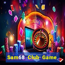 Sam68 Club Game The Bài