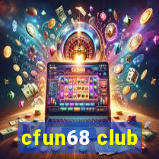 cfun68 club