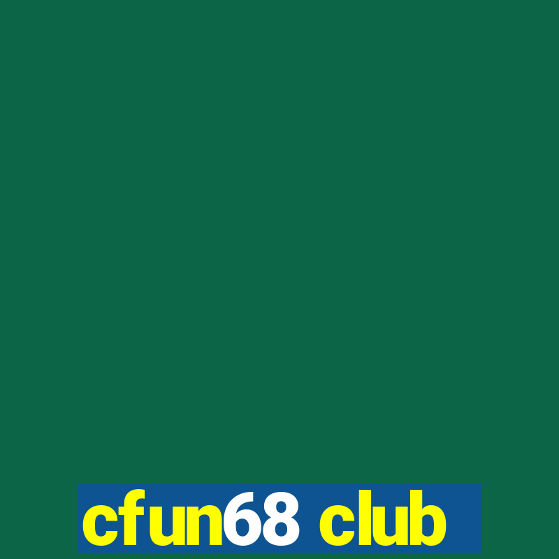 cfun68 club