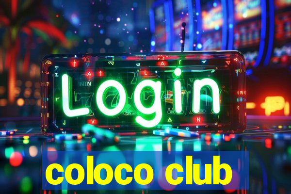 coloco club