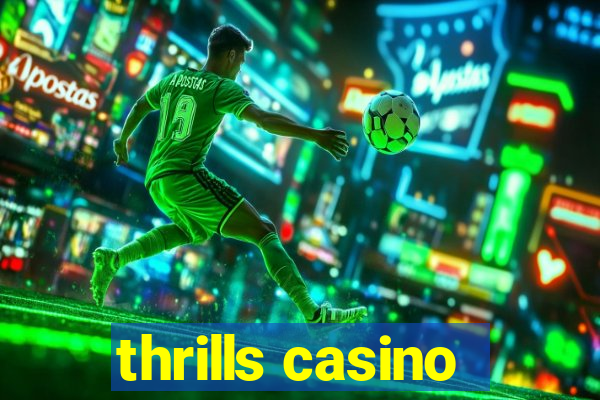 thrills casino