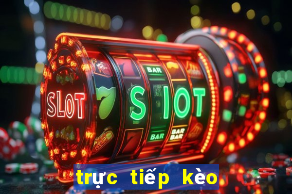 trực tiếp kèo bóng đá