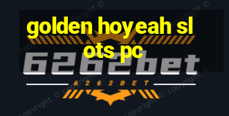 golden hoyeah slots pc