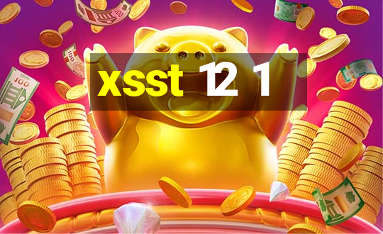 xsst 12 1