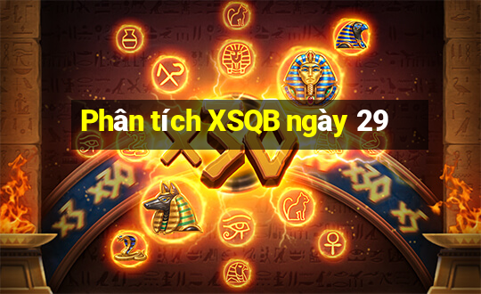 Phân tích XSQB ngày 29