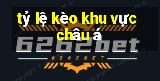 tỷ lệ kèo khu vực châu á