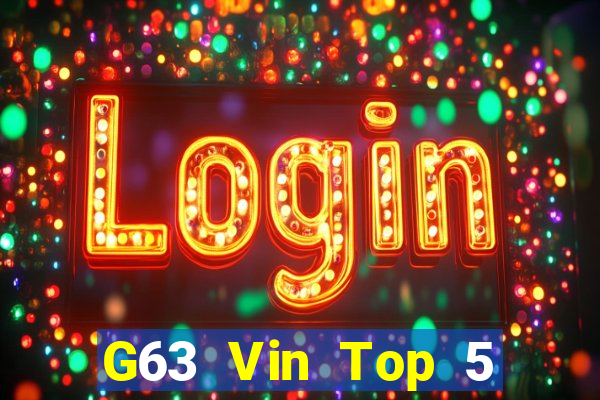 G63 Vin Top 5 Game Bài Đổi Thưởng