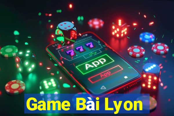 Game Bài Lyon