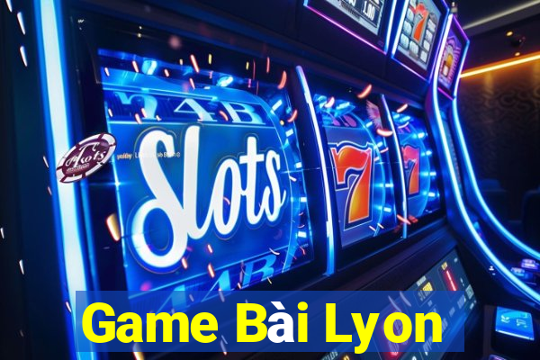 Game Bài Lyon