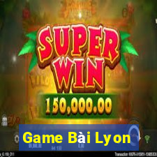 Game Bài Lyon