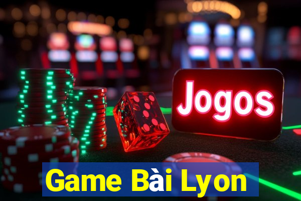 Game Bài Lyon