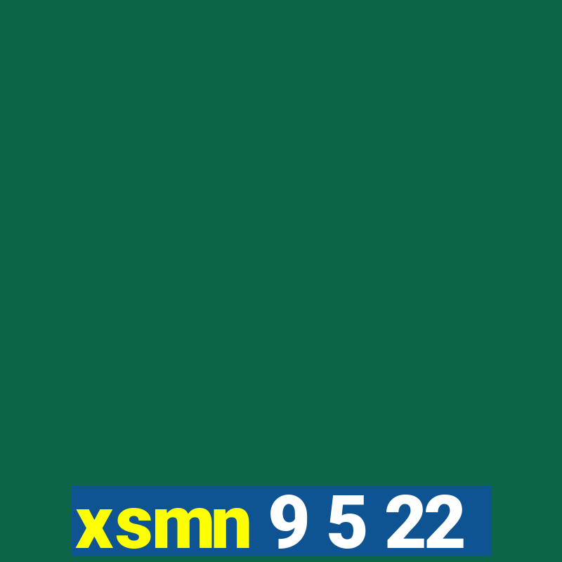 xsmn 9 5 22