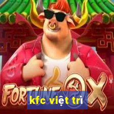 kfc việt trì