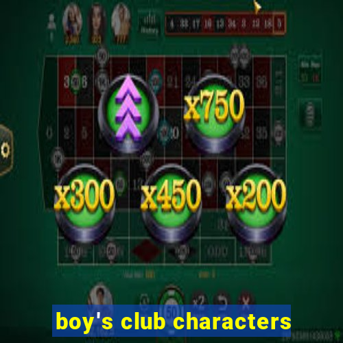 boy's club characters