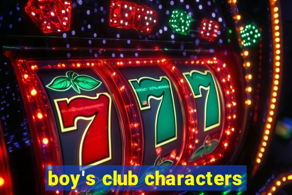 boy's club characters