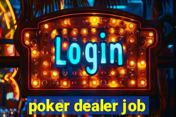 poker dealer job