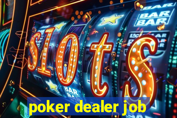 poker dealer job