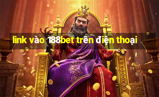 link vào 188bet trên điện thoại