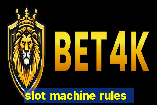 slot machine rules