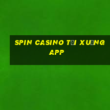 Spin Casino tải xuống app