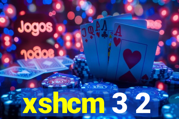 xshcm 3 2