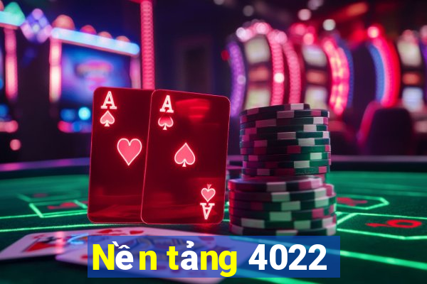 Nền tảng 4022