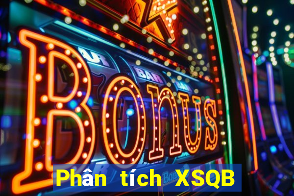 Phân tích XSQB Thứ 7