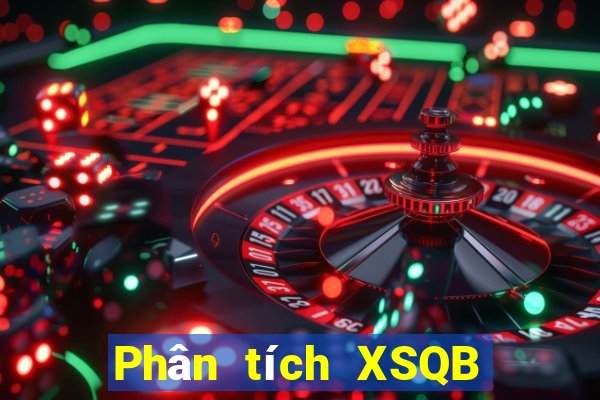 Phân tích XSQB Thứ 7