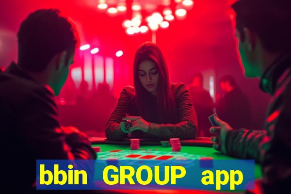 bbin GROUP app Tải về