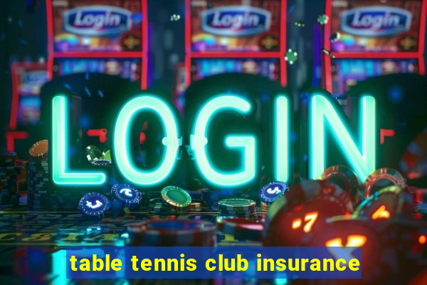 table tennis club insurance