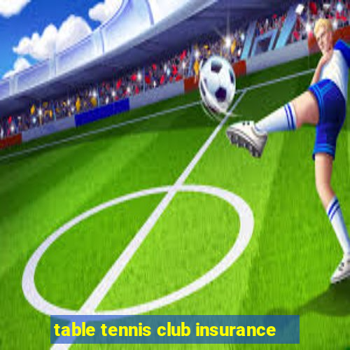 table tennis club insurance