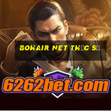 Bohair net thực sự