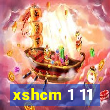 xshcm 1 11