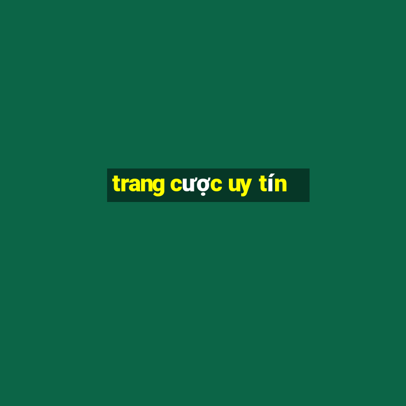 trang cược uy tín