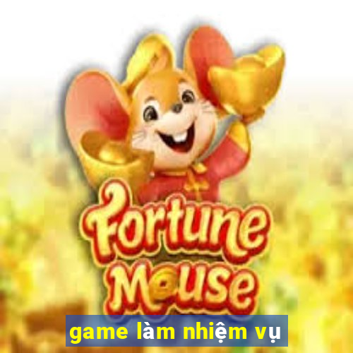 game lam nhiem vu