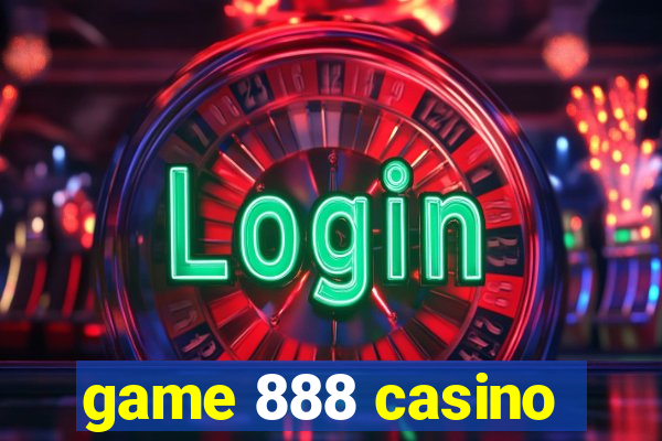 game 888 casino