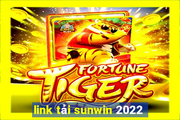 link tải sunwin 2022