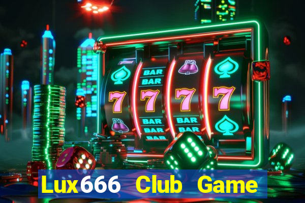 Lux666 Club Game Bài Ric