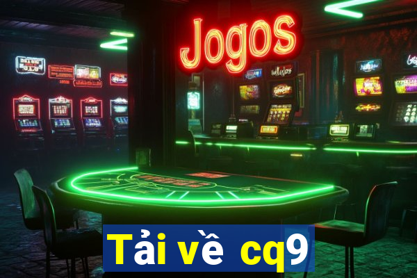 Tải về cq9