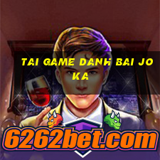 tai game danh bai joka