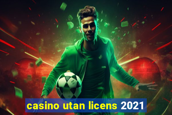 casino utan licens 2021