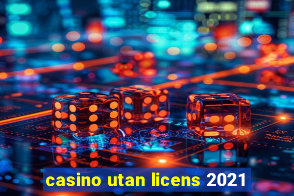 casino utan licens 2021