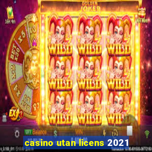 casino utan licens 2021